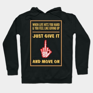 The Middle Finger - Funny Motivational Life Quotes Hoodie